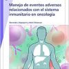 Manejo de eventos adversos relacionados con el sistema inmunitario en oncología/ Managing Immune-Related Adverse Events in Oncology: Early … Management (Fast Facts) (Spanish Edition) (Original PDF from Publisher)