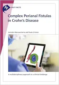 Fast Facts: Complex Perianal Fistulas in Crohn’s Disease (Original PDF from Publisher)