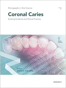 Coronal Caries (Monographs In Oral Science, 31) (Original PDF from Publisher)
