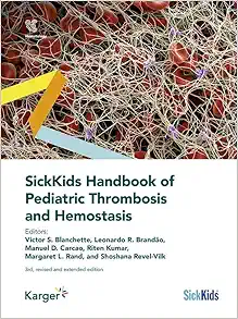SickKids Handbook of Pediatric Thrombosis and Hemostasis, 3ed (Original PDF from Publisher)