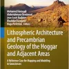 Lithospheric Architecture and Precambrian Geology of the Hoggar and Adjacent Areas: A Reference Case for Mapping and Modeling in Geosciences (Regional Geology Reviews) (EPUB)
