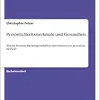 Persönlichkeitsmerkmale und Gesundheit: Welche Persönlichkeitseigenschaften unterstützen uns, gesund zu bleiben? (German Edition) (Original PDF from Publisher)