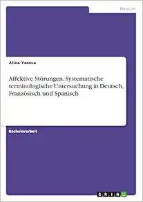 Affektive Störungen. Systematische terminologische Untersuchung in Deutsch, Französisch und Spanisch (German Edition) (Original PDF from Publisher)