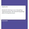 Praktische Prüfung in der Altenpflege. Teilkörperpflege und Behandlungspflege (PEG-Verbandswechsel) (German Edition) (Original PDF from Publisher)