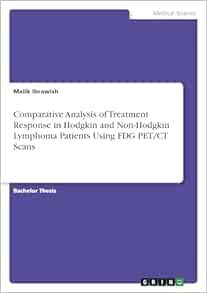 Comparative Analysis of Treatment Response in Hodgkin and Non-Hodgkin Lymphoma Patients Using FDG PET/CT Scans (Original PDF from Publisher)