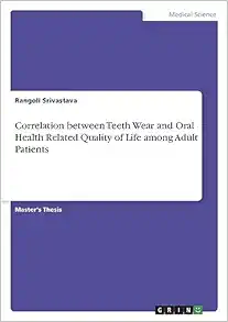 Correlation between Teeth Wear and Oral Health Related Quality of Life among Adult Patients (Original PDF from Publisher)