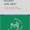 Patient Und Arzt: Fritz Hartmann 1920-2007 Und Seine Arztliche Anthropologie (Perspektiven Der Medizingeschichte, 2) (German Edition) (Original PDF from Publisher)