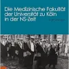 Die Medizinische Fakultat Der Universitat Zu Koln in Der Ns-zeit (German Edition) (Original PDF from Publisher)