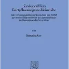 Kindeswohl Im Fortpflanzungsmedizinrecht: Eine Verfassungsrechtliche Untersuchung Zum Verbot Der Heterologen Eizellspende, Der Leihmutterschaft Und Der Postmortalen Befruchtung (German Edition) (Original PDF from Publisher)