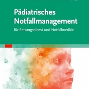 Pädiatrisches Notfallmanagement für Rettungsdienst und Notfallmedizin (German Edition) (True PDF from Publisher)