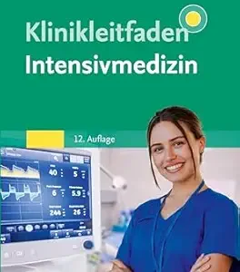 Klinikleitfaden Intensivmedizin (German Edition), 12th Edition (True PDF from Publisher)
