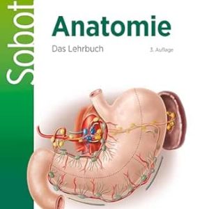 Sobotta Anatomie – Das Lehrbuch: Anatomie verstehen: Das Lehrbuch für Studierende der Human- und Zahnmedizin (German Edition), 3rd Edition (True PDF from Publisher)
