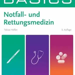 BASICS Notfall- und Rettungsmedizin (German Edition), 5th Edition (True PDF from Publisher)