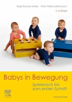 Babys in Bewegung: Spielerisch bis zum ersten Schritt (German Edition), 5th Edition (True PDF from Publisher)