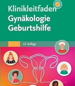 Klinikleitfaden Gynäkologie Geburtshilfe (German Edition), 12th Edition (True PDF from Publisher)