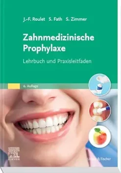Zahnmedizinische Prophylaxe: Lehrbuch und Praxisleitfaden (German Edition), 6th Edition (True PDF from Publisher)