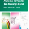 Anatomie lernen für den Rettungsdienst: Malen – Beschriften – Kreuzen (German Edition) (True PDF from Publisher)