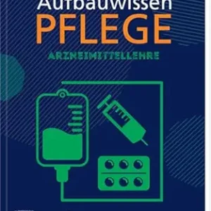 Aufbauwissen Pflege Arzneimittellehre (German Edition), 2nd Edition (True PDF from Publisher)