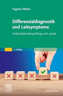 Differenzialdiagnostik und Leitsymptome: Heilpraktikerüberprüfung und -praxis (German Edition), 3rd Edition (True PDF from Publisher)