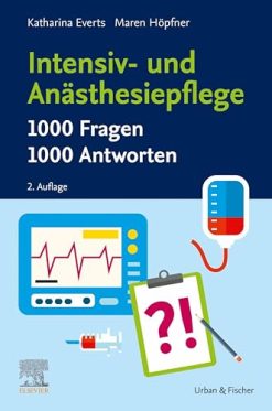 Intensiv- und Anästhesiepflege. 1000 Fragen, 1000 Antworten (German Edition), 2nd Edition (True PDF from Publisher)