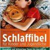 Schlaffibel für Kinder und Jugendliche: Ratgeber mit hilfreichen Tipps für den Alltag (True PDF from Publisher)