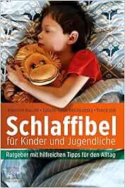 Schlaffibel für Kinder und Jugendliche: Ratgeber mit hilfreichen Tipps für den Alltag (True PDF from Publisher)