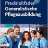 Praxisleitfaden Generalistische Pflegeausbildung, 2nd Edition (True PDF from Publisher)
