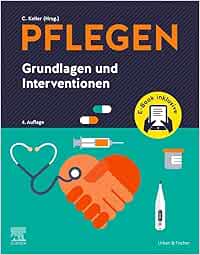 PFLEGEN Grundlagen und Interventionen (German Edition), 4th Edition (True PDF from Publisher)