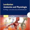 Lernkarten Anatomie und Physiologie: für Pflege- und andere Gesundheitsfachberufe, 6th Edition (True PDF from Publisher)