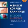 Arbeitsbuch zu Mensch Korper Krankheit & Biologie Anatomie Physiologie, 9th Edition (German) (True PDF from Publisher)