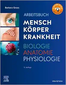 Arbeitsbuch zu Mensch Korper Krankheit & Biologie Anatomie Physiologie, 9th Edition (German) (True PDF from Publisher)