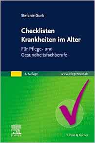 Checklisten Krankheiten im Alter: Für Pflege- und Gesundheitsfachberufe, 4th Edition (Original PDF from Publisher)