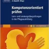 Kompetenzorientiert prüfen: Lern- und Leistungsüberprüfungen in der Pflegeausbildung (German Edition) (True PDF from Publisher)