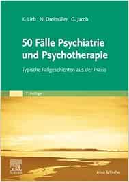 50 Fälle Psychiatrie und Psychotherapie: Typische Fallgeschichten aus der Praxis, 7th Edition (True PDF from Publisher)