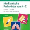 Medizinische Fachwörter von A-Z: Kleines Lexikon für Medizinstudierende, 4th Edition (True PDF from Publisher)