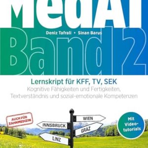MedAT Lernskript für KFF, TV, SEK (Band 2): Kognitive Fähigkeiten und Fertigkeiten, Textverständnis und sozial-emotionale Kompetenzen (True PDF from Publisher)