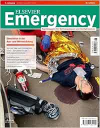 ELSEVIER Emergency. Simulation in der Aus- und Weiterbildung. 6/2024: Fachmagazin für Rettungsdienst und Notfallmedizin (True PDF from Publisher)