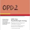 OPD-2 im Psychotherapie-Antrag: Psychodynamische Diagnostik und Fallformulierung, 2nd Edition (Original PDF from Publisher)