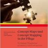 Concept Maps und Concept Mapping in der Pflege: Komplexe Pflegesituationen erfassen und strukturieren (Original PDF from Publisher)