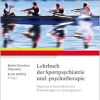 Lehrbuch der Sportpsychiatrie und -psychotherapie: Psychische Gesundheit und Erkrankungen im Leistungssport (Original PDF from Publisher)
