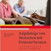 Angehörige von Menschen mit Demenz beraten: Familienzentrierte Beratung, Information und Begleitung (Original PDF from Publisher)