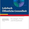 Lehrbuch Öffentliche Gesundheit: Grundlagen, Praxis und Perspektiven (Original PDF from Publisher)