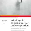 Alexithymie: Eine Störung der Affektregulation: Konzepte, Klinik und Therapie, 2nd Edition (Original PDF from Publisher)