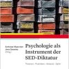 Psychologie als Instrument der SED-Diktatur: Theorien – Praktiken – Akteure – Opfer (Original PDF from Publisher)