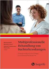 Multiprofessionelle Behandlung von Suchterkrankungen (Original PDF from Publisher)
