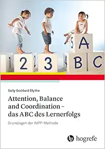 Attention, Balance and Coordination – das ABC des Lernerfolgs: Grundlagen der INPP-Methode (Original PDF from Publisher)