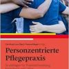 Personzentrierte Pflegepraxis (Original PDF from Publisher)