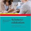 Schmerzedukation: Schmerzexpertise nach dem EFIC-Curriculum (Original PDF from Publisher)