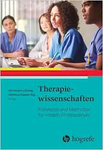 Therapiewissenschaften: Konzepte und Methoden für Health Professionals (Original PDF from Publisher)