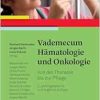 Vademecum Hämatologie und Onkologie: Von der Therapie bis zur Pflege, 5th Edition (Original PDF from Publisher)